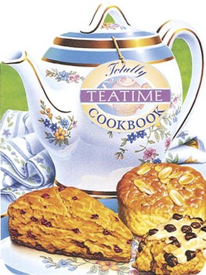 cover image of Totally Teatime Cookbook